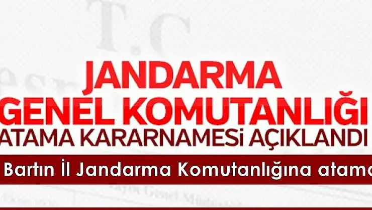 59 il jandarma komutanlığına yeni atama 