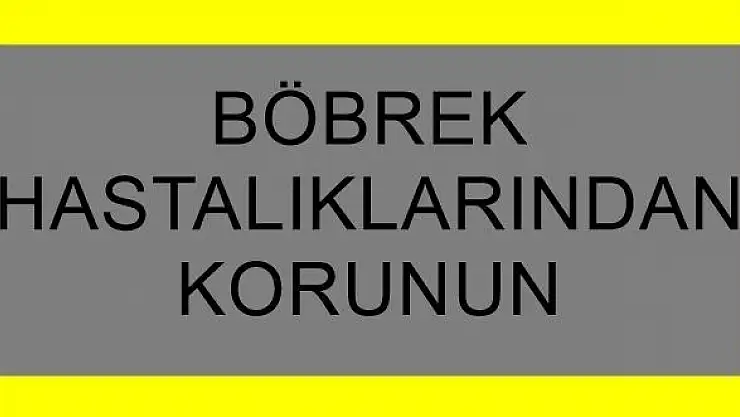 8 Adımda Böbrek Hastalıklarından Korunun