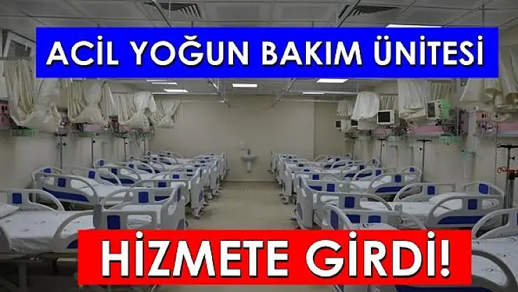 Acil yoğun bakım ünitesi hizmete girdi