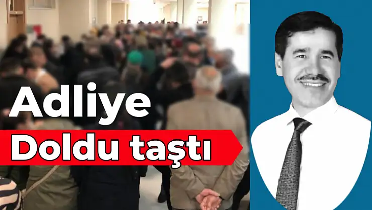 Adliyede böyle kalabalık görülmedi