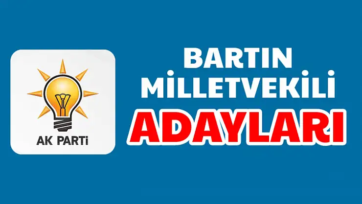 Ak Parti Bartın Milletvekili adayları