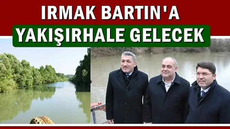 Aldatmaz: Bartın'ı Türkiye'nin Venedik'i yapacağız