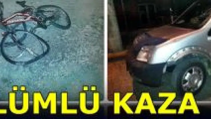 Aracın çarptığı bisiklet sürücüsü hayatını kaybetti 