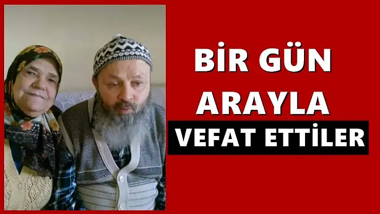 Ayaş çifti koronadan vefat etti