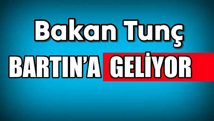 Tunç'un Bartın programı belli oldu