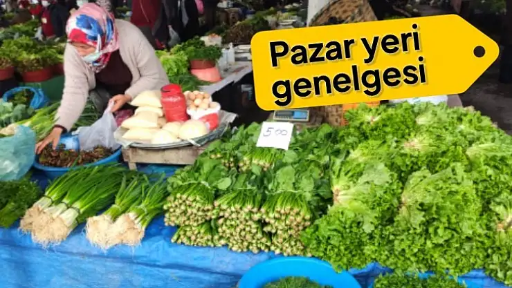 Bakanlıktan pazar yeri genelgesi