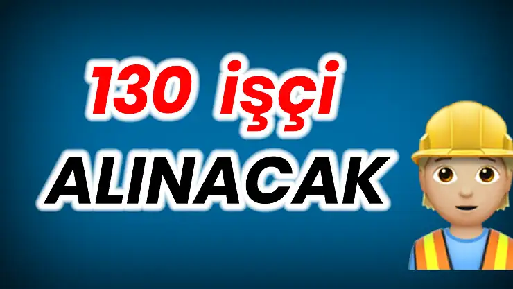 Bartın'da 130 işçi alınacak