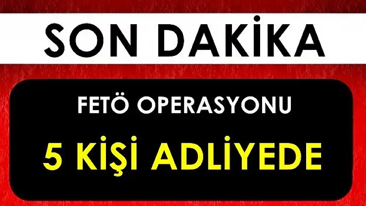 Bartın'da 5 kişi adliyeye sevk edildi