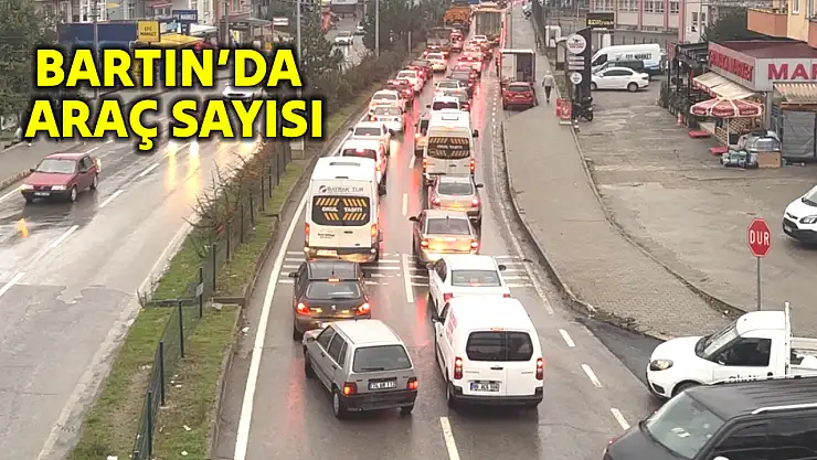Bartın'da araç sayısında son durum