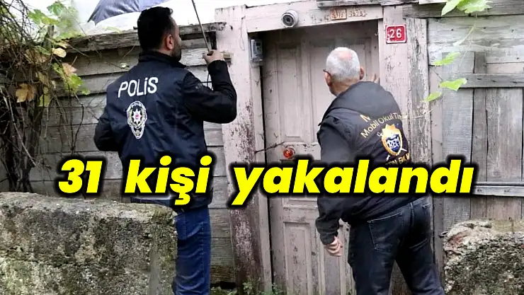 Bartın'da aranan 31 kişi yakalandı