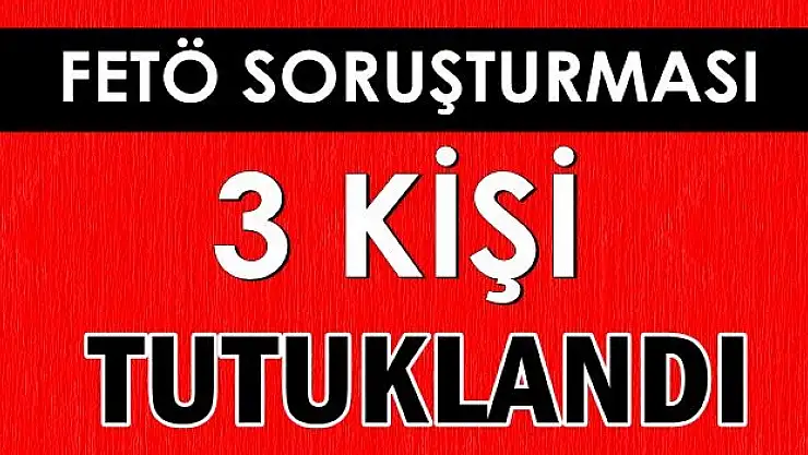 Bartın'da FETÖ'den 3 kişi daha tutuklandı