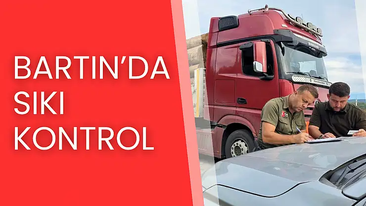 Bartın'da sıkı kontrol