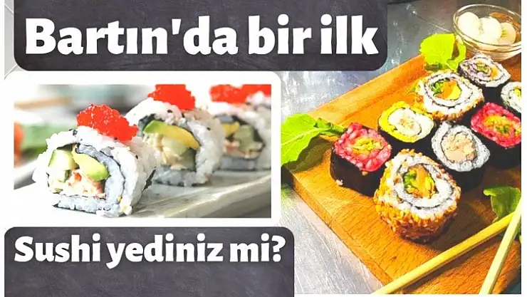 Bartın'da sushi severlere müjde