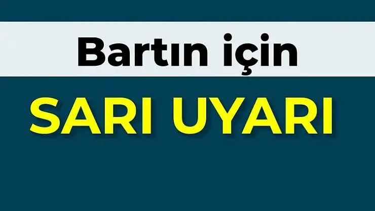 Bartın için sarı uyarı