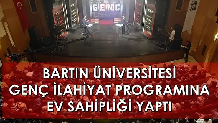 Bartın Üniversitesi 'Genç İlahiyat' Programına Ev Sahipliği Yaptı