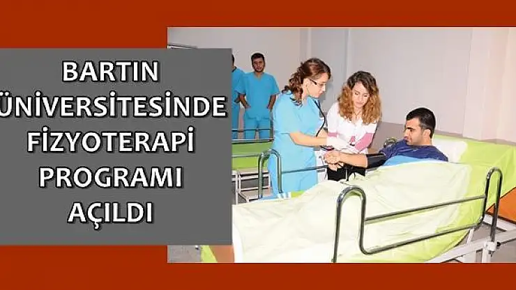 Bartın Üniversitesinde Fizyoterapi Programı Açıldı