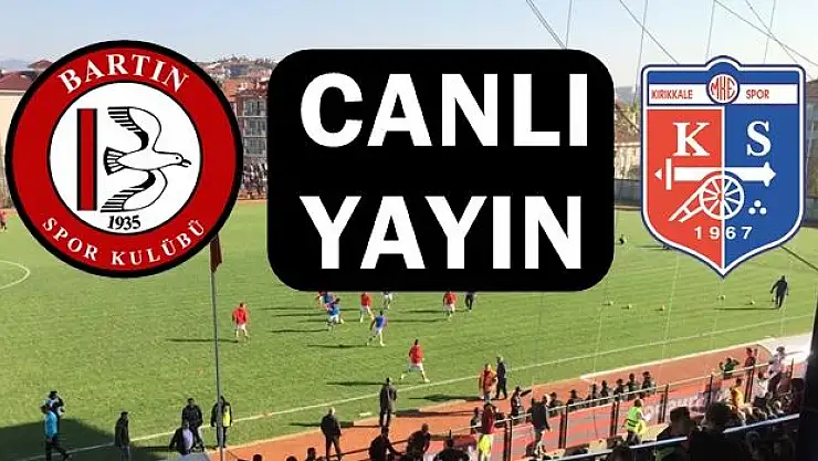Bartınspor Kırıkkale maçı canlı