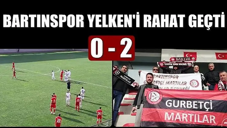 Bartınspor Yelken'i Rahat Geçti