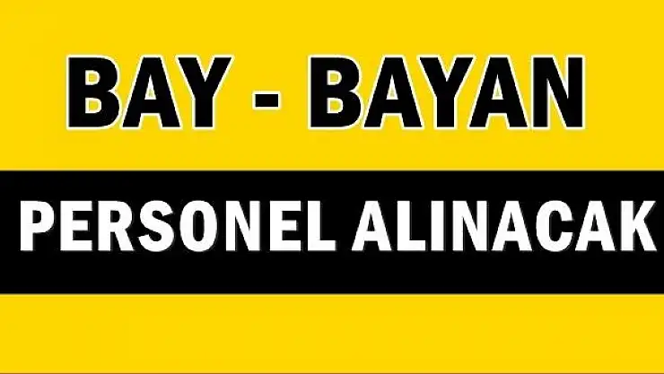 Bay- Bayan personel aranıyor