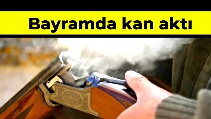 Bayram sabahı silahlı tartışma