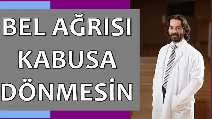 Bel Ağrısı Kabusa Dönmesin
