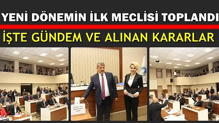 Belediye Meclisi ilk toplantısını yaptı