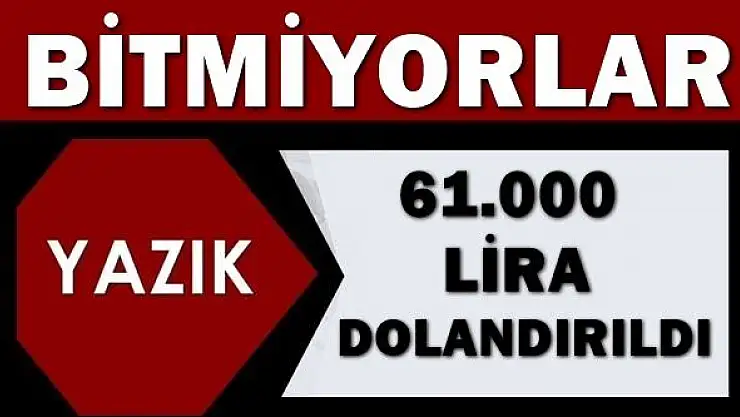 Bir türlü bitmiyorlar, tam 61 bin lira