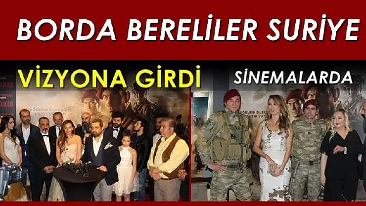 Bordo Bereliler Suriye filminin galası yapıldı