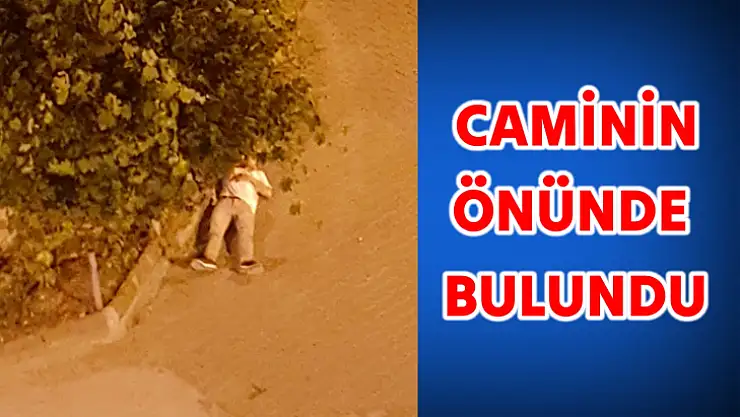 Cami önünde hareketsiz halde bulundu