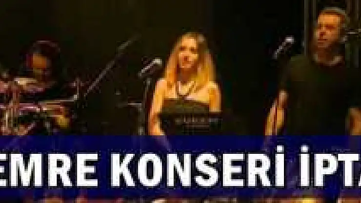 Cemre Konseri İptal Edildi