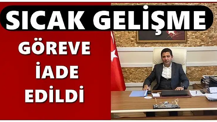 Dağdeviren göreve iade edildi