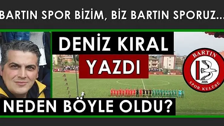 Deniz Kıral'dan maçın analizi