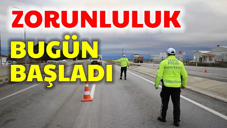 Dikkat, bugünden itibaren zorunlu