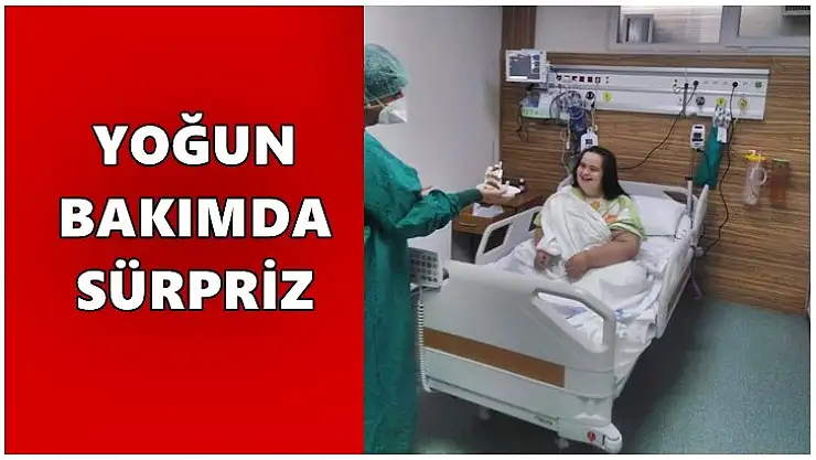 Down sendromlu korona hastasına sürpriz