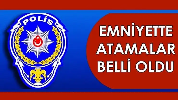 Emniyet Müdürleri Tayinleri Açıklandı