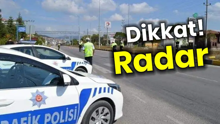 Emniyetten radar uyarısı