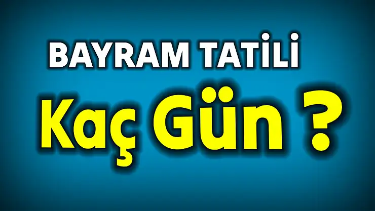 Erdoğan'dan bayram tatili açıklaması