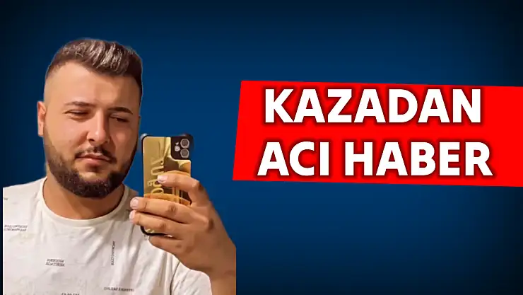 Feci kazada hayatını kaybetti