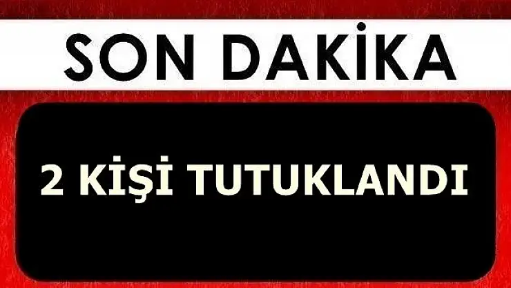 Fetö'den 2 Şahıs Tutuklandı