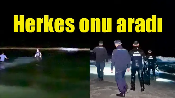 Gece denize girdi, ekipleri harekete geçirdi