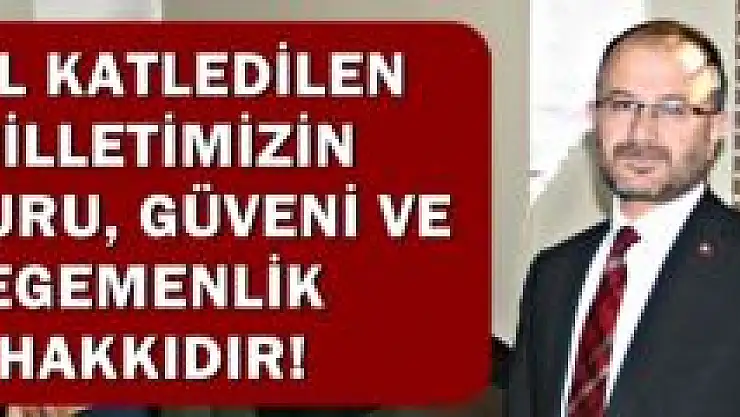 Hangişi: O bildiriyi kökten reddediyoruz