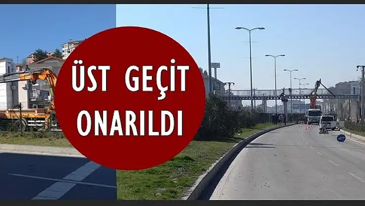 Hasar gören üst geçit onarıldı
