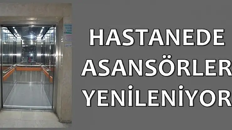 Hastane Asansörleri Yenileniyor