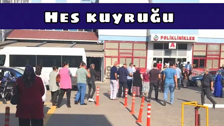 Hastanede HES kuyruğu