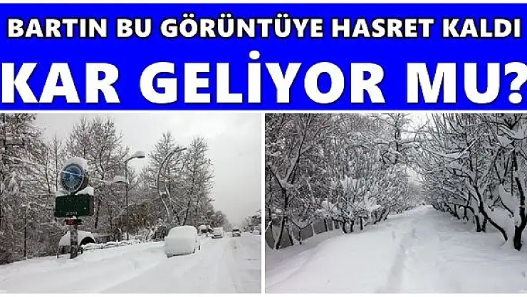 Herkes merak içinde, kar geliyor mu?