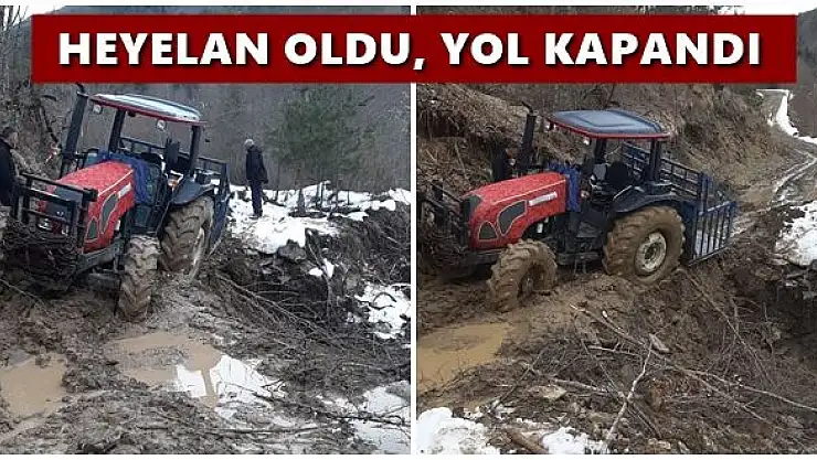 Heyelanda yol kapandı, traktör bile gitmiyor
