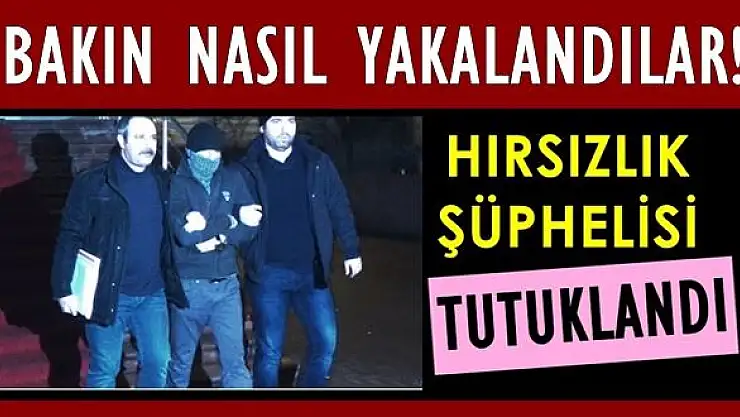 Hırsızlar polisin dikkati sayesinde yakalandı