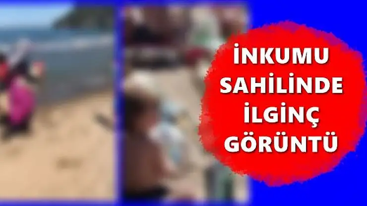 İnkumu sahilinde şaşırtan görüntü