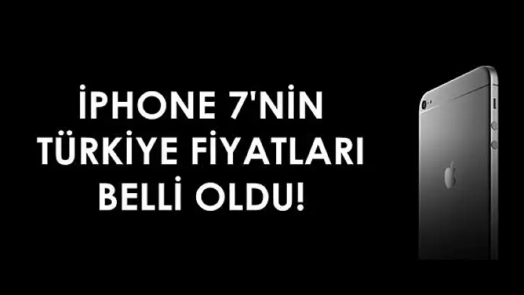 iPhone 7'nin Türkiye fiyatları kesinleşti. iPhone 7 ne kadar ?