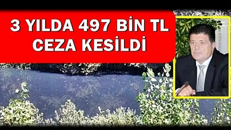 Irmağı kirletenlere rekor ceza
